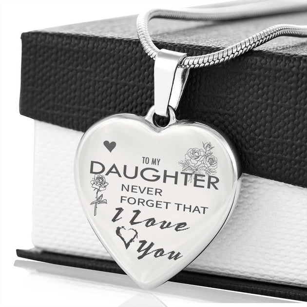 To my daughter never forget that i love you pendant top
