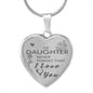 To My Daughter Never Forget That I Love You - Engraved Heart Shape