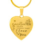 To My Daughter Never Forget That I Love You - Engraved Heart Shape