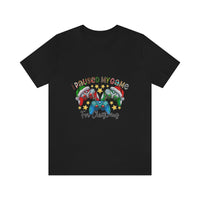 Load image into Gallery viewer, I Paused My Game For Christmas - Unisex Jersey Short Sleeve Tee
