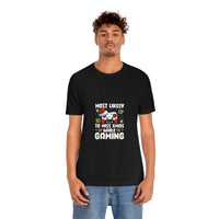 Load image into Gallery viewer, Most likely to miss Xmas while Gaming - Unisex Jersey Short Sleeve Tee
